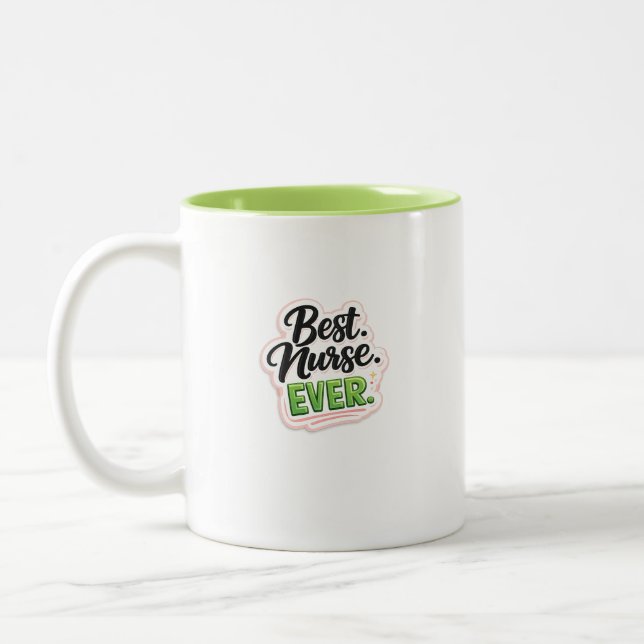 Best Nurse Ever Funny Quote Typography Design Two-Tone Coffee Mug (Left)