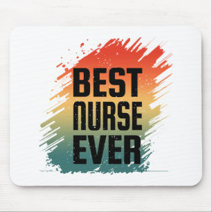 BEST NURSE EVER MOUSE MAT
