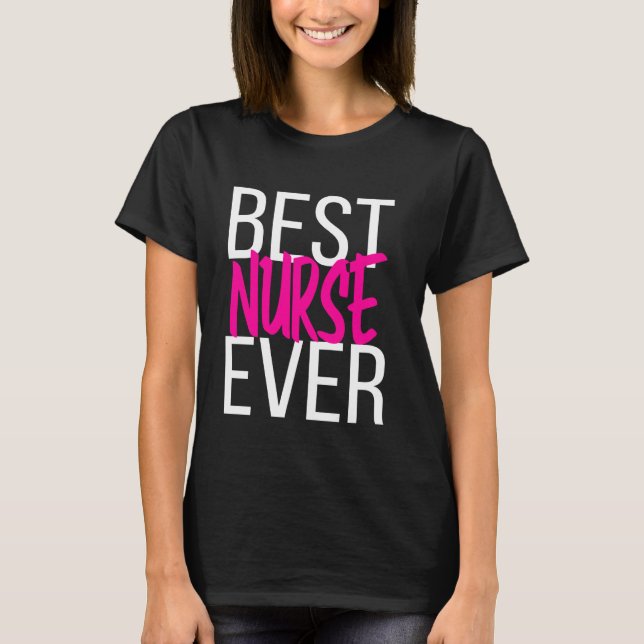 Best Nurse Ever T-Shirt (Front)