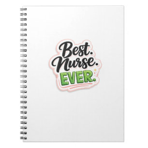 Best Nurse Ever Typography Notebook Gift Journal