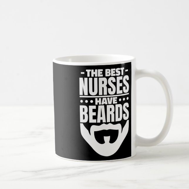 Best Nurses Have Beards  Coffee Mug (Right)