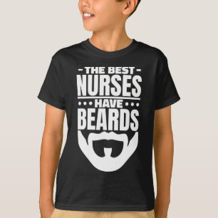 Best Nurses Have Beards T-Shirt