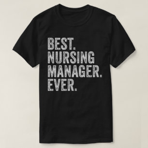 Best Nursing Manager Ever T-Shirt