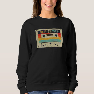 Best of 1946 Cassette Tape Retro Vintage 77th Birt Sweatshirt