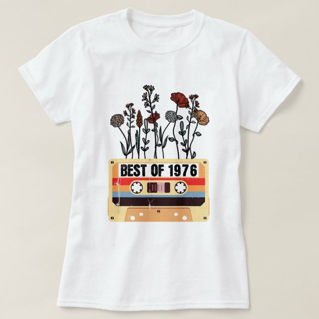 Best of 1976 , bithday gift 1976 T-Shirt (Design Front)
