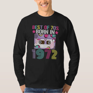 Best Of 70s Born In 1972 Retro Birthday Party Idea T-Shirt