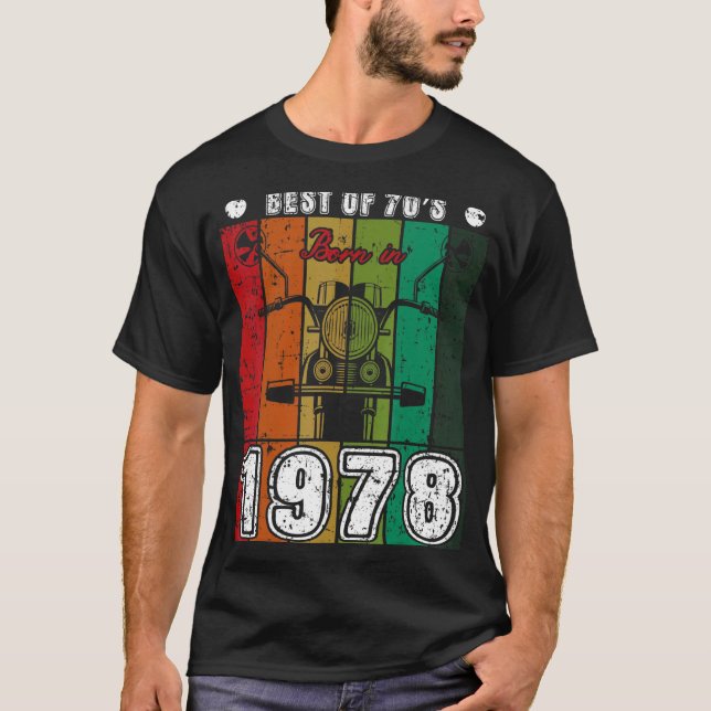 Best Of 70's Born In 1978 Classic Motorcycle Birth T-Shirt (Front)