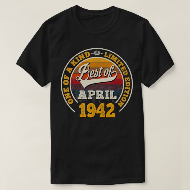 Best Of April 1942 80th Birthday Gift For 80 Years T-Shirt (Design Front)