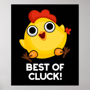 Best Of Cluck Funny Chicken Pun Dark BG Poster