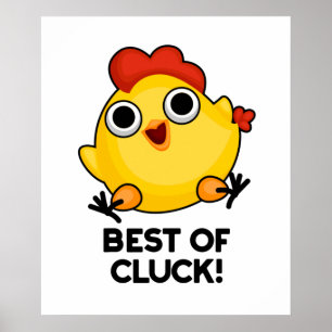 Best Of Cluck Funny Chicken Pun  Poster