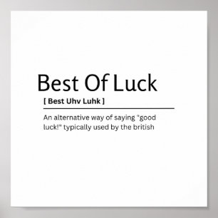 Best Of Luck Dictionary Definition Funny Quote Art Poster