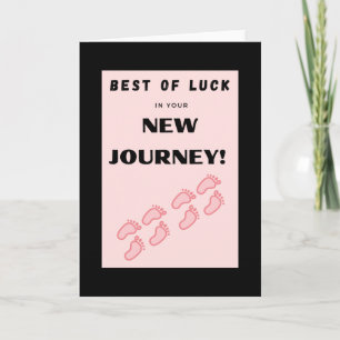 Best of luck in your new journey! - card