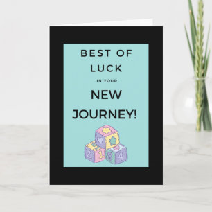 Best of luck in your new journey! - card