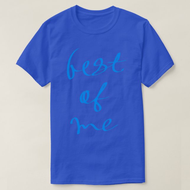 Best of me T-Shirt (Design Front)