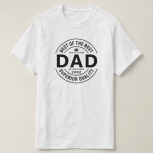 Best of The Best Superior Quality Dad T-Shirt