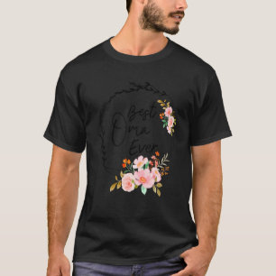 Best Oma Ever Floral Decoration Beautiful flower f T-Shirt
