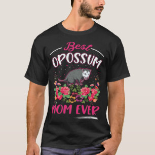 Best Opossum Mom Ever Trash Cat Possum Opossum 1 T-Shirt