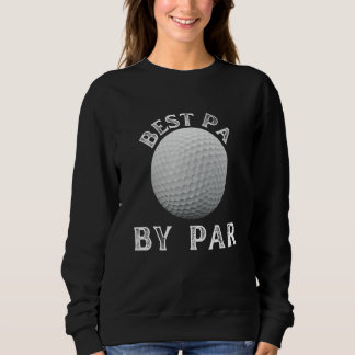 Best Pa By Par Golf Parody Sweatshirt