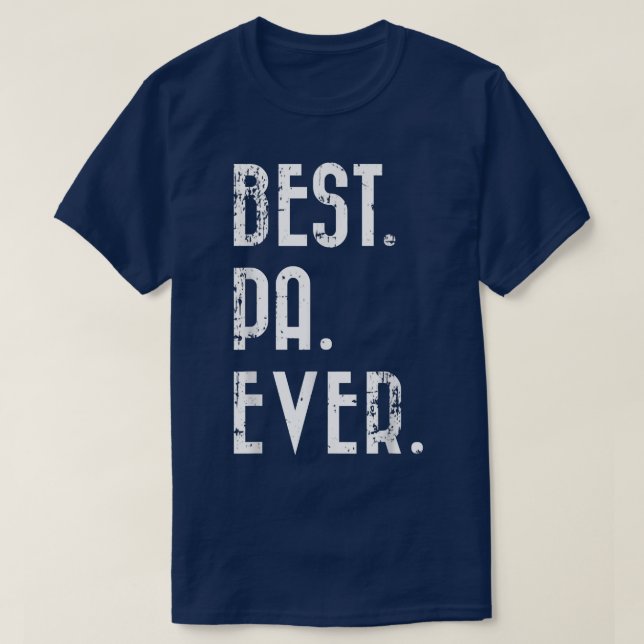 Best Pa Ever Father's Day Gift Grandpa  T-Shirt (Design Front)