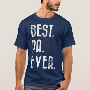 Best Pa Ever Father's Day Gift Grandpa  T-Shirt
