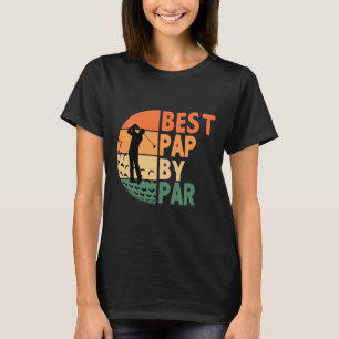 Best Pap By Par Golfing Funny Golf Golfer T-Shirt