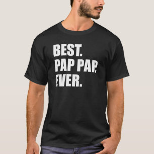 Best Pap Pap Ever T-Shirt