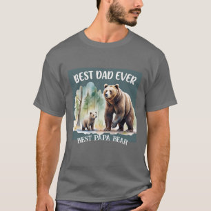 BEST PAPA BEAR I BEST DAD EVER Custom T-Shirt