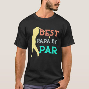 Best Papa By Par Father's Day Golf Gifts Grandpa C T-Shirt