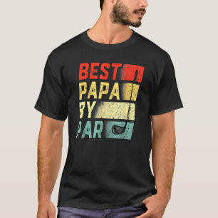 Best Papa By Par Father's Day Golf Grandpa 1 T-Shirt