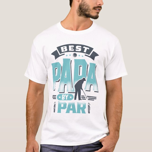 Best Papa By Par | Father's Day T-Shirt (Front)