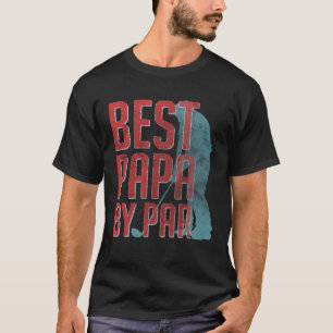 Best Papa by Par Golf Father s Day Dad Golfer T-Shirt