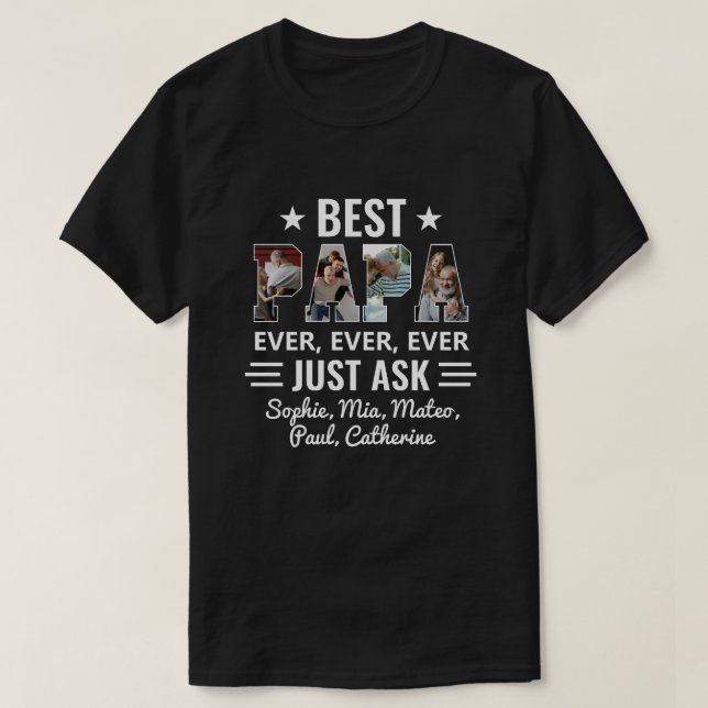 Best Papa Ever Just Ask Grandkids Custom Photo T-Shirt (Design Front)