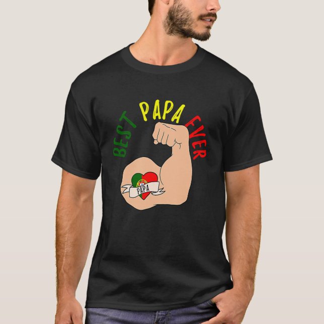 Best Papa Ever Portuguese Dad Fathers Day T-Shirt (Front)