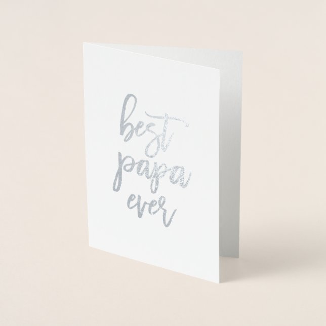 Best Papa Ever Real Foil Card (Front)