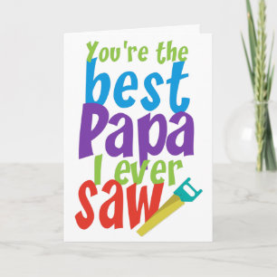 Best Papa I Ever Saw Card
