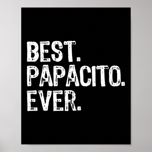 Best Papacito Ever Funny Cool Grandpa  Poster (Front)