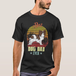 Best Papillon Dad Ever Daddy Dog Lover Owner Funny T-Shirt