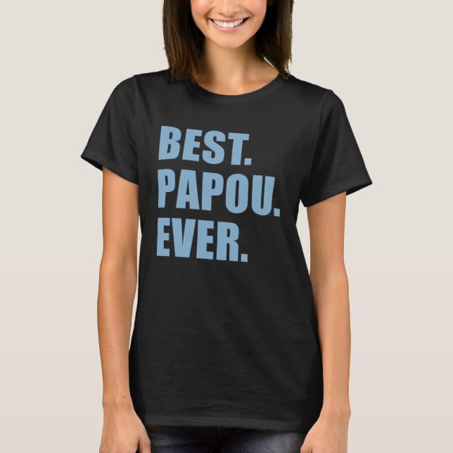 Best Papou Ever Greek Grandfather T-Shirt (Front)