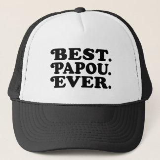 Best Papou Ever Trucker Hat