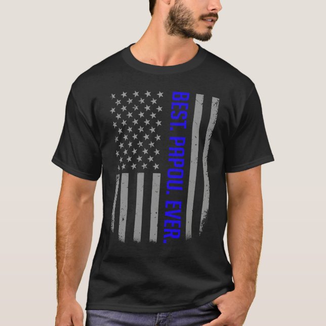 Best Papou Ever US American Flag   For Father's Da T-Shirt (Front)