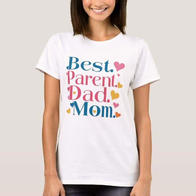 Best parents Dad & Mum T-Shirt (Front)