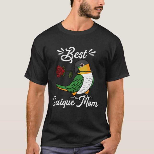 Best Parrot Mom I Black headed Caique T-Shirt (Front)