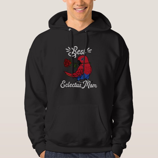 Best Parrot Mom I Female Eclectus Hoodie (Front)