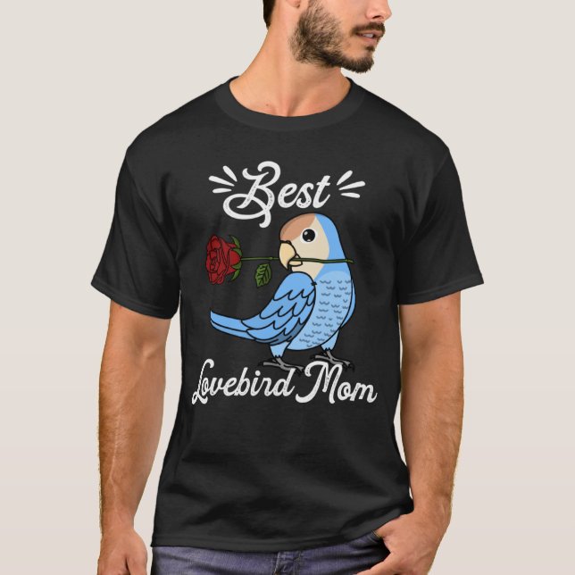 Best Parrot Mom I Peach faced Blue Lovebird T-Shirt (Front)