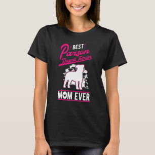 Best Parson Russell Terrier Mom Ever T-Shirt