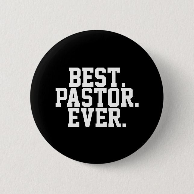 Best Pastor Ever Quote 6 Cm Round Badge (Front)