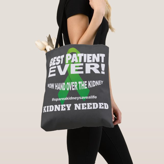 Best Patient Ever - Kidney Needed Tote (Close Up)