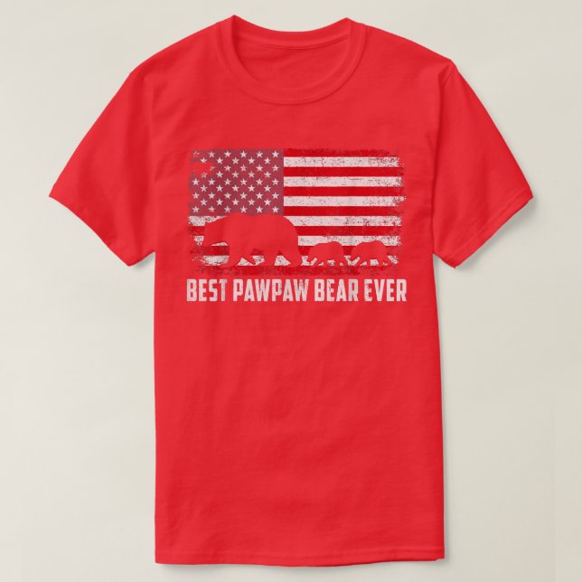 Best Pawpaw Bear Ever USA American Flag Father's D T-Shirt (Design Front)