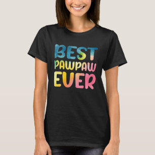 Best Pawpaw Ever  Father's Day Pawpaw T-Shirt