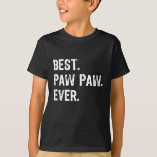 Best PawPaw Ever Grandpa Paw-Paw Gift T-Shirt